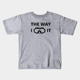 The way I see it Kids T-Shirt